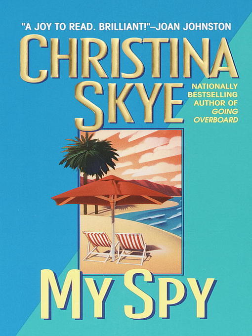 Title details for My Spy by Christina Skye - Available